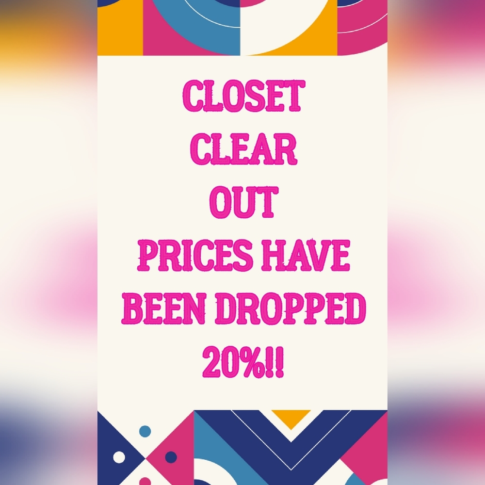 CLOSET CLEAR OUT- UP TO 20% OFF